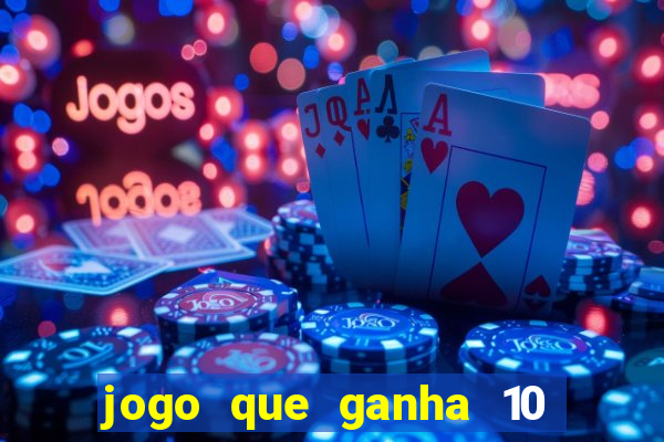 jogo que ganha 10 reais ao se cadastrar